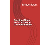 Coming Clean about Chasing Connectedness
