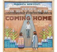 Coming Home: A Hopi Resistance Story