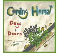 Coming Home: Dogs & Doors - hand drawn, hand written mindfulness with nature series