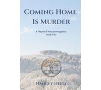 Coming Home Is Murder: A Phryne & Fran Investigation, Book Two