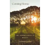 Coming Home: the journey back to myself
