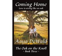 Coming Home: (The Oak on the Knoll Series - Book Three)