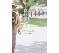 COMING HOME: The True Story of an Iraq Soldier