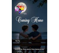 Coming Home: Three Gay Love Stories of Second Chances, Healing, and Belonging: 1 (What the Heart Desires - Gay Love Stories)