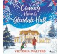 Coming Home To Glendale Hall