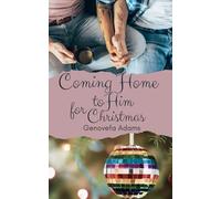 Coming Home to Him for Christmas
