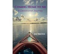Coming Home to Me: A Devotional Journey