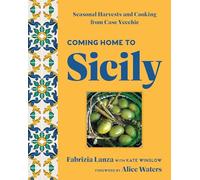 Coming Home to Sicily: Seasonal Harvests and Cooking from Case Vecchie
