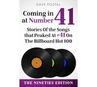 Coming In At #41: Stories of The Songs That Peaked At #41 on The Billboard Hot 100 (Nineties Edition): 4