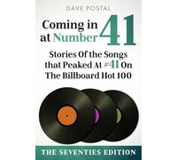 Coming In At #41: Stories of The Songs That Peaked At #41 on The Billboard Hot 100 (Seventies Edition)