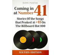 Coming In At Number 41: Stories of The Songs That Peaked At #41 on The Billboard Hot 100