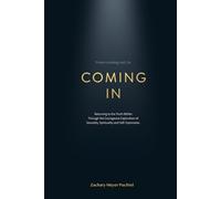 Coming In: Returning to the Truth Within Through the Courageous Exploration of Sexuality, Spirituality and Self-Expression
