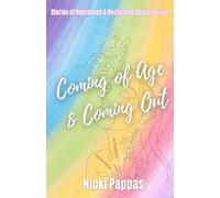Coming of Age and Coming Out: Stories of Repressed and Reclaimed Sexual Desire