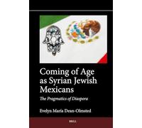 Coming of Age As Syrian Jewish Mexicans: The Pragmatics of Diaspora: 20 (Jewish Latin America, 20)