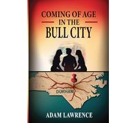 Coming of Age in the Bull City