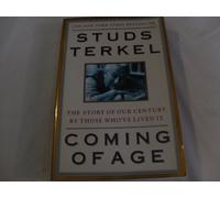 coming of Age: The story of Our Century By Those Who've Lived it