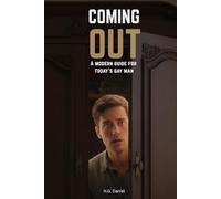 Coming out: A Modern Guide for Today’s Gay Man