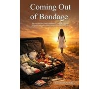 Coming Out Of Bondage: Do You Feel Like You Are in Bondage? You Do Not Have to Be a Slave to Your Fleshly Desires; You Can Be Free!