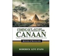 Coming Out of Egypt into Canaan: Forgetting the Failures of the Past, Pressing Toward the Promises of God: 1 (Restoration and Recovery)