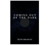 Coming Out of the Dark