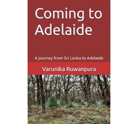 Coming to Adelaide: A journey from Sri Lanka to Adelaide