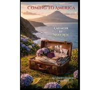 COMING TO AMERICA: A MEMOIR BY MARY ROY