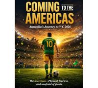 Coming to the Americas: Australia's Journey to WC 2026