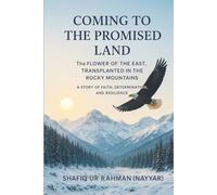 Coming to the Promised Land: The Flower of the East, Transplanted in the Rocky Mountains