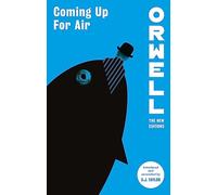 Coming Up For Air (Orwell: The New Editions)