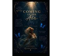 Coming up for air: Poems by DTP