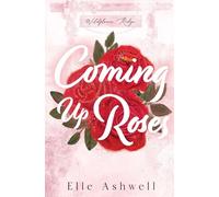 Coming Up Roses: 2 (Wildflower Ridge)