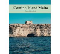 Comino Island Malta: A Beautifully Curated Coffee Table Book for Travel and Tourism Enthusiasts