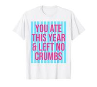 Comiste Este año y no dejaste migajas Gen Z Slang Divertido Camiseta