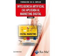 (COMM18) Inteligencia artificial (IA) aplicada al marketing digital (CICLOS FORMATIVOS)