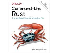 Command-Line Rust: A Project-Based Primer for Writing Rust Clis
