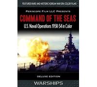 Command of the Seas U.S. Navy Operations in Color 1950-54