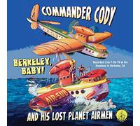 Commander Cody & the - Berkeley, Baby!