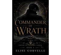 Commander of Wrath: A Dark Warlord Romance (The Executive Underworld Book Four)