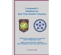 Commander’s Handbook for Joint Time-Sensitive Targeting: 22 March 2002