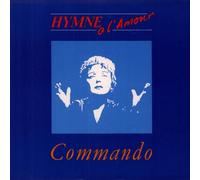 Commando - Hymne A L'amour 7 Inch (7" Vinyl 45) UK Nowyertalkin 1989