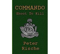 Commando - Shoot To Kill: Rhodesian Bush War Operator