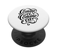 Comme Ci, Comme ça Francés Indiferencia Dicho PopSockets PopGrip Adhesivo