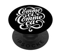 Comme Ci, Comme ça Francés Indiferencia Dicho PopSockets PopGrip Adhesivo