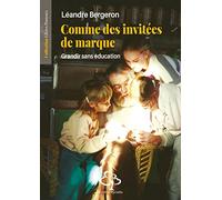 Comme des invitées de marque: Grandir sans éducation