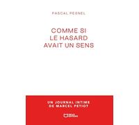 Comme si le hasard avait un sens - un journal intime de Marcel Petiot