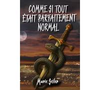 Comme si tout était parfaitement normal (Le serpent et l'épée)