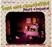 Comme Sur Des Roulettes - Sans Mes Chaussettes, Peur D'Enfance
