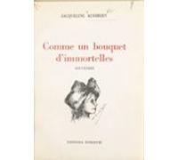 Comme Un Bouquet Dimmortelles (ebook)