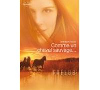 Comme Un Cheval Sauvage... (harlequin Prélud) (ebook)