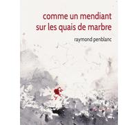 Comme un mendiant sur les quais de marbre